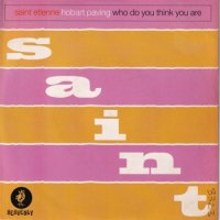 SAINT ETIENNE / HOBART PAVING / WHO DO YOU THINK YOU ARE(7インチ)