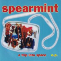 SPEARMINT / A TRIP INTO SPACE(7インチ)