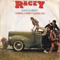 RACEY / SUCH A NIGHT / THERE'S A PARTY GOING ON(7)