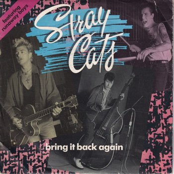 STRAY CATS / BRING IT BACK AGAIN(7インチ) | ストレイ