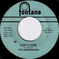 MINDBENDERS / LOVE IS GOOD(7)