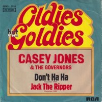 CASEY JONES & THE GOVERNORS / DON'T HA HA / JACK THE RIPPER(7インチ)