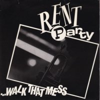 RENT PARTY / WALK THAT MESS(7)