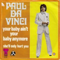 PAUL DA VINCI / YOUR BABY AIN'T YOUR BABY ANYMORE(7)