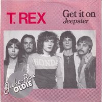T. REX / GET IT ON / JEEPSTER(7)