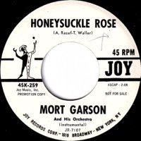 MORT GARSON AND HIS ORCHESTRA / HONEYSUCKLE ROSE(7)