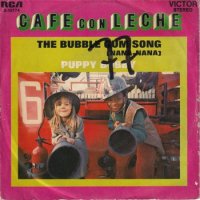 CAFE CON LECHE / THE BUBBLE GUM SONG(NANA-NANA)(7)
