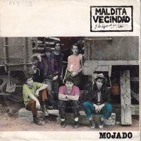 MALDITA VECINDAD / MOJADO(7)