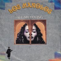 LOS MANOLOS / ALL MY LOVING(7)