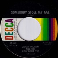 GRADY MARTIN AND THE SLEW FOOT FIVE / SOMEBODY STOLE MY GAL(7)