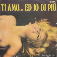 BRIGITTE / TI AMO... ED IO DI PIU(7)