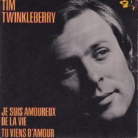 TIM TWINKLEBERRY / JE SUIS AMOUREUX DE LA VIE(7)