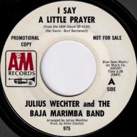 JULIUS WECHTER & THE BAJA MARIMBA BAND / I SAY A LITTLE PRAYER(7)