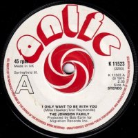 JOHNSON FAMILY / I ONLY WANT TO BE WITH YOU(7)