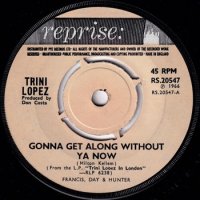 TRINI LOPEZ / GONNA GET ALONG WITHOUT YA NOW(7)