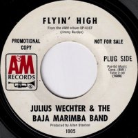 JULIUS WECHTER AND THE BAJA MARIMBA BAND / FLYIN' HIGH(7)