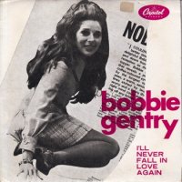 BOBBIE GENTRY / I'LL NEVER FALL IN LOVE AGAIN(7)
