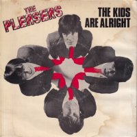 PLEASERS / THE KIDS ARE ALRIGHT(7)