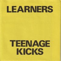 LEARNERS / TEENAGE KICKS(7)