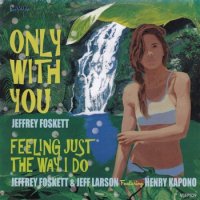 JEFFREY FOSKETT / ONLY WITH YOU(7)