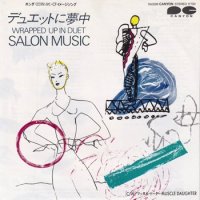 SALON MUSIC / WRAPPED UP IN DUET / MUSCLE DAUGHTER(7)