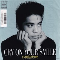  / CRY ON YOUR SMILE(7) 