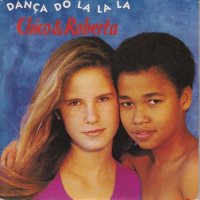 CHICO & ROBERTA / DANCA DO LA LA LA(7)