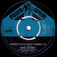 KING CHUBBYJUNIOR BYLES / WHAT'S THE WORLD COMING TO(7)