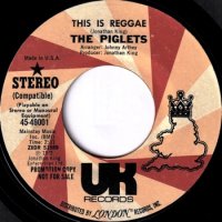 PIGLETS / THIS IS REGGAE(7)