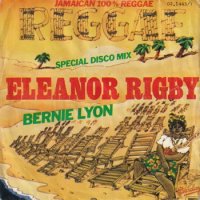 BERNIE LYON / ELEANOR RIGBY (SPECIAL DISCO MIX)(7)