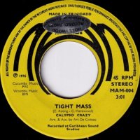 CALYPSO CRAZY / TIGHT MASS / SATAN COMING(7)