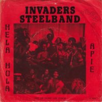 INVADERS STEELBAND / HELA HOLA / APIE(7)