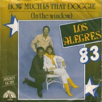 LOS ALEGRES 83 / HOW MUCH IS THAT DOGGIE (IN THE WINDOW)(7)