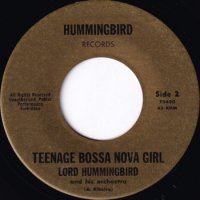 LORD HUMMINGBIRD / TEENAGE BOSSA NOVA GIRL(7)