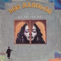 LOS MANOLOS / ALL MY LOVING(7)