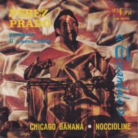 PEREZ PRADO / CHICAGO BANANA(7)