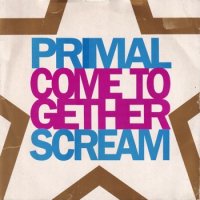 PRIMAL SCREAM / COME TOGETHER(7)