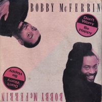 BOBBY MCFERRIN / DON'T WORRY, BE HAPPY(7)