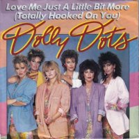 DOLLY DOTS / LOVE ME JUST A LITTLE BIT MORE(7)