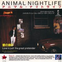 ANIMAL NIGHTLIFE / LOVE IS JUST THE GREAT PRETENDER(7)