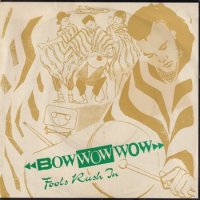 BOW WOW WOW / FOOLS RUSH IN(7)