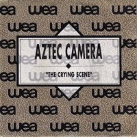 AZTEC CAMERA / THE CRYING SCENE(7)