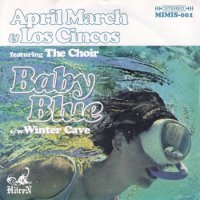 APRIL MARCH & LOS CINCOS FEATURING THE CHOIR / BABY BLUE(7)