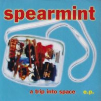 SPEARMINT / A TRIP INTO SPACE(7)