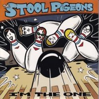 STOOL PIGEONS / I'M THE ONE(7)