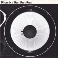 PHOENIX / RUN RUN RUN(7)