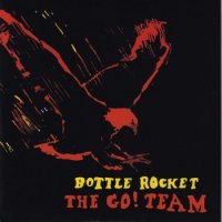 GO! TEAM / BOTTLE ROCKET(7)