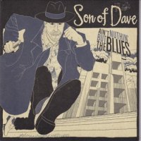 SON OF DAVE / AIN'T NUTHIN' BUT THE BLUES(7)