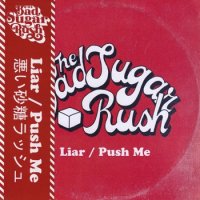 BAD SUGAR RUSH / LIAR / PUSH ME(7)