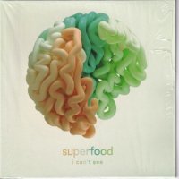 SUPERFOOD / I CAN'T SEE(7)